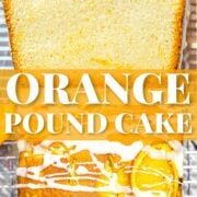 photo collage of orange pound cake with glaze with white text overlay