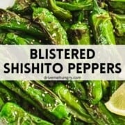 Blistered shishito peppers with text.